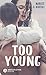 Too Young