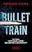 Bullet Train