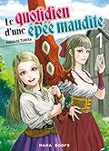Le quotidien d'une épée maudite T01