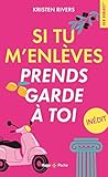 Si tu m'enlèves prends garde à toi by Kristen Rivers