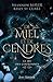 De miel et de cendres (Le jeu des couronnes #1)
