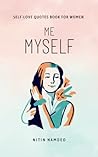 Me Myself: Self-Love Quotes Book For Women