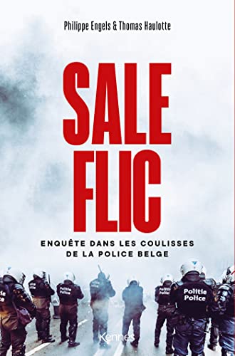 Sale flic: Enquête dans les coulisses de la police belge (Paperback)