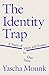 The Identity Trap: A Story ...