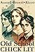 Old School Chick Lit: An An...