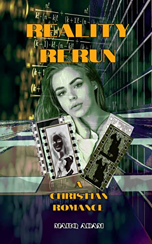Reality Rerun: A Christian Romance (Kindle Edition)