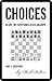 Choices: A hilarious and gripping epic romantic comedy drama that will have you laughing on the edge of your seat to the very end.: Part 1: Overtures (Choices: ... an ending you definitely won't see coming!)