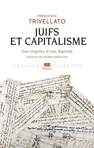 Juifs et capitalisme: Aux origines d'une légende (French Edition)