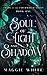 Soul of Light and Shadow (L...