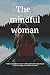 Mindful woman: Gentle Techn...