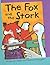 The Fox And The Stork by Richard Morgan