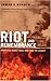 Riot and Remembrance by James S. Hirsch