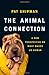 The Animal Connection: A New Perspective on What Makes Us Human