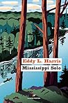 Mississippi Solo by Eddy L. Harris
