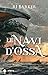 Le navi d'ossa (The Tide Ch...