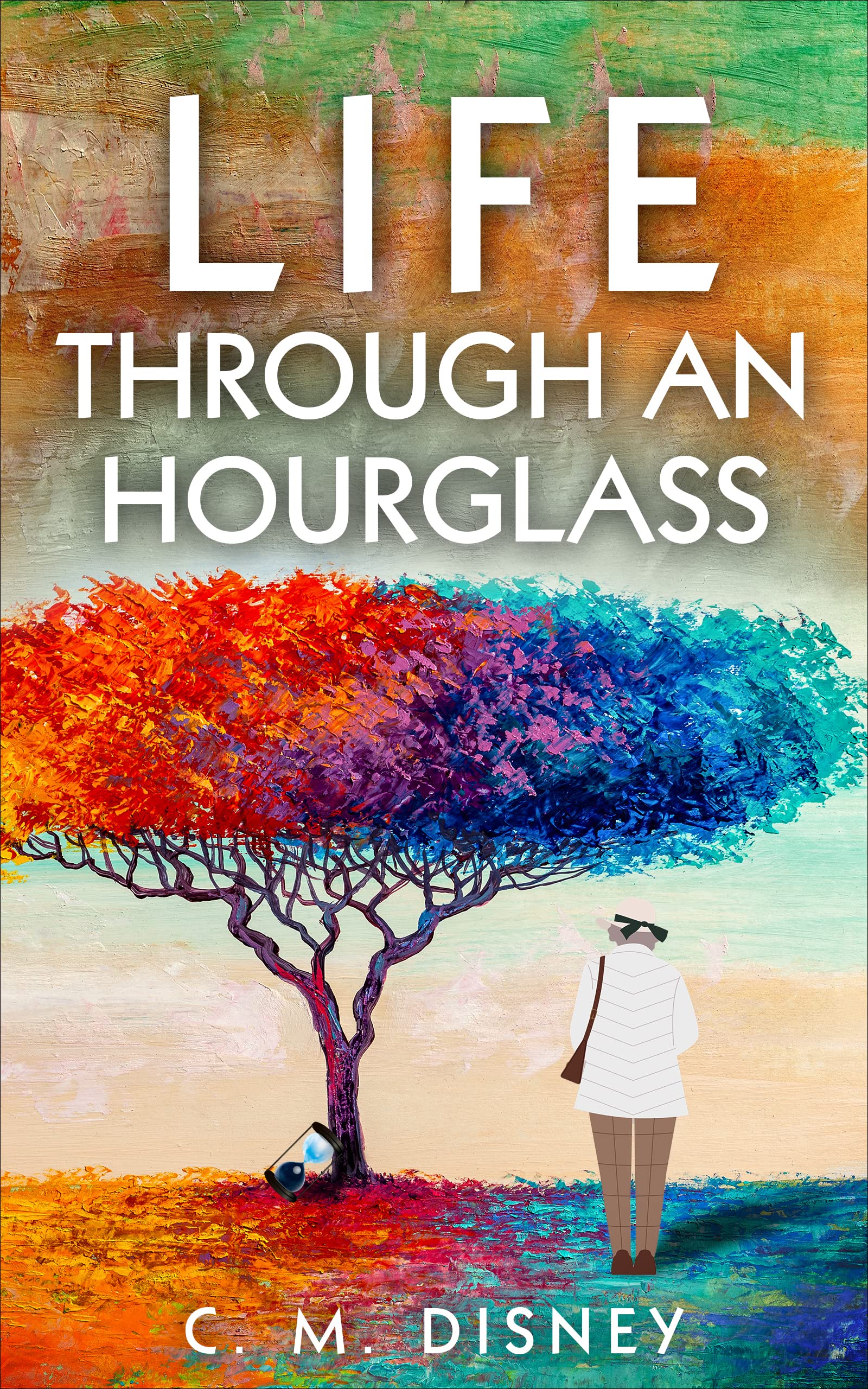 Life Through An Hourglass (Life Series, #3)