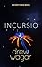 Incursio: The Elect Saga, B...