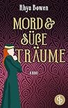 Mord und süße Träume by Rhys Bowen