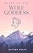 Heart of the Wolf Goddess: A Magic Lesbian Romance in Another World (Howling Heart Series Book 1)