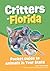 Critters of Florida by Alex Troutman
