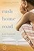 Rush Home Road by Lori Lansens