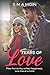 Tears of Love by S M a Moin