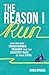 The Reason I Run by Christopher Spriggs