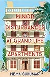 Minor Disturbances at Grand Life Apartments: your perfect uplifting read Book cover for Minor Disturbances at Grand Life Apartments: your perfect uplifting read