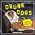 Drunk Dogs: Hilarious Pics ...