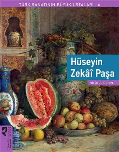 Türk Sanatinin Büyük Ustalari 6 - Hüseyin Zekâî Pasa (Paperback)