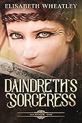 Daindreth's Sorceress (Daindreth's Assassin, #4)