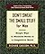 Don't Sweat the Small Stuff for Men: Simple Ways to Minimize Stress in a Competitive World (Don't Sweat the Small Stuff (Hyperion))
