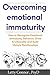 Overcoming Emotional Immaturity by Letty Connor