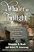 A Whaler at Twilight by Alexander R. Brash A Whaler at Twilight by Alexander R. Brash