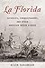 Florida: Catholics, Conquistadores, and Other American Origin Stories