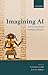 Imagining AI: How the World...