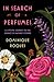 In Search of Perfumes: A Li...