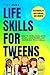 Life Skills for Tweens: How...