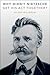 Why Didn't Nietzsche Get His Act Together?