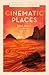 Cinematic Places (Volume 7)...
