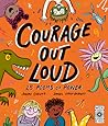 Courage Out Loud: 25 Poems of Power (Out Loud, #3)