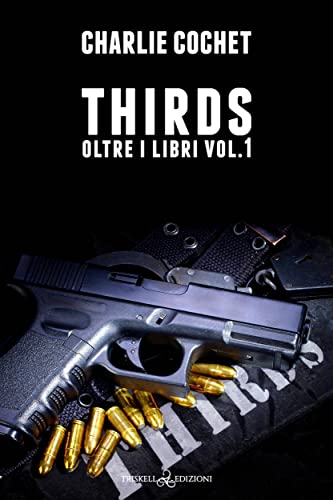 Thirds: Oltre i libri vol. 1 (Beyond the Books) (Italian Edition)