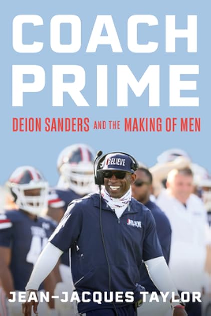 Coach Prime: Deion Sanders and the Making of Men