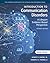 Introduction to Communication Disorders: A Lifespan Evidence-Based Perspective