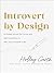 Introvert by Design: A Guid...