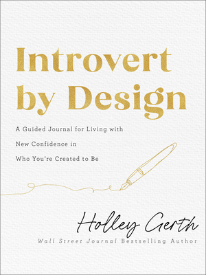 Introvert by Design: A Guided Journal for Living with New Confidence in Who You’re Created to Be (Paperback)
