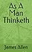 As A Man Thinketh