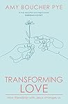 Transforming Love...