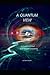 A Quantum View
