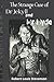 THE STRANGE CASE OF DR JEKYLL AND MR HYDE By Robert Louis Stevenson